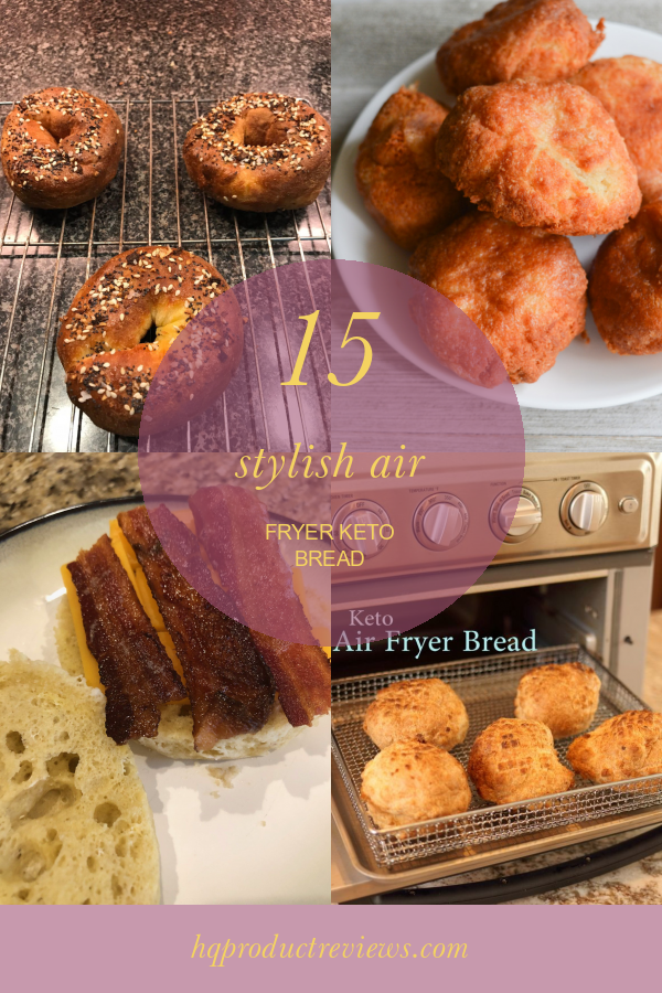 15 Stylish Air Fryer Keto Bread Best Product Reviews